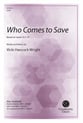 Who Comes to Save SATB choral sheet music cover
